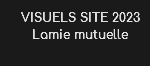 VISUELS SITE 2023
Lamie mutuelle
